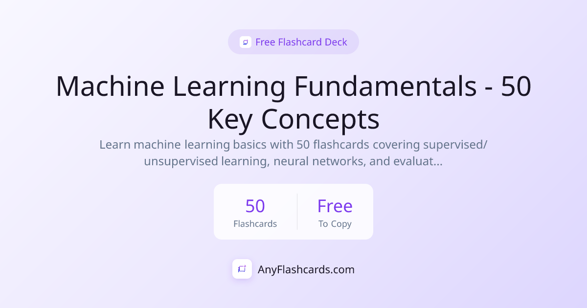 Machine Learning Fundamentals - 50 Key Concepts - Free Flashcards ...